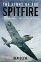 The Story of the Spitfire：An Operational and Combat History