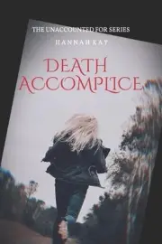 Death Accomplice: The Unaccounted For Series by Hannah Kay (English) Paperback B