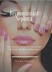 Reconnaissant Sephora: Large 8.27x11.69" Professional Makeup Sketchbook for both Professional and Amateur Makeup Artists