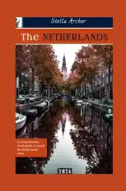 ARCHER - NETHERLANDS TRAVEL GUIDE A Comprehensive travel guide to unv - T555z