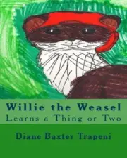 Willie the Weasel: Learns a Thing or Two by Hannah Bates (English) Paperback Boo