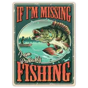 If I'm Missing I'am Probably Fishing 30x40cm Flat Iron Sign Rectangle