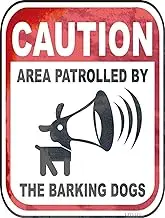 Tin Poster Metal Sign Street Caution Funny Guard Dog Area Patrolled by Barking Dogs Decoration Suitable for House Kitchen Bedroom Living Room Wall Plaque Retro Vintage Signs