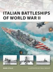 Italian Battleships of World War II (New Vanguard) by Mark Stille