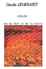 Loulou: Tome 4 - Jeu du chat et de la souris by Carole Lombart Paperback Book