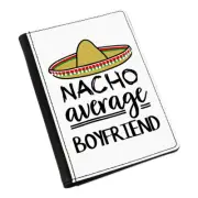 Nacho Average Boyfriend Passport Holder Cover Case Best Awesome Valentines Funny