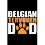 BELGIAN TERVUREN DAD: COOL BELGIAN TERVUREN DOG JOURNAL NOTEBOOK - BELGIAN TERVUREN PUPPY LOVER GIFTS - FUNNY BELGIAN TERVUREN DOG NOTEBOOK