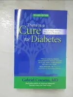 THERE IS A CURE FOR DIABETES: THE 21-DAY+ HO【T5／醫療_E5Q】書寶二手書