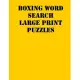 Boxing Word Search Large print puzzles: large print puzzle book.8,5x11, matte cover, soprt Activity Puzzle Book with solution