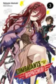 Combatants Will Be Dispatched!, Vol. 3 (light nov Format: Paperback