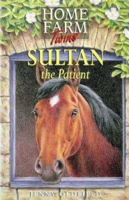 Sultan the Patient (Home Farm Twins No. 11) [Paperback] Oldfield