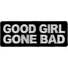 Good Girl Gone Bad Embroidered Sew On Iron On Biker Vest Funny Patch