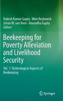 Beekeeping for Poverty Alleviation and Livelihood Security: Technological Aspects of Beekeeping