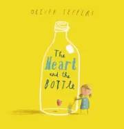 HEART & THE BOTTLE By Oliver Jeffers (Hardback) (9780007182305)
