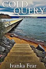 Cold Query: A Blue Water Mystery