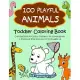 100 Playful Animals: Toddler Coloring Book: Coloring Book For Kids & Toddlers- For Kindergarten & Preschool Prep Success- For Kids Ages 2-8