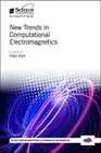 New Trends in Computational Electromagnetics (Electromagnetic Waves)