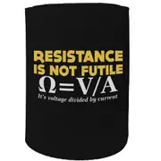Alcohol Stubby Holder - Resistance Is Not Fuitile Geek Physics - Funny Novelty Birthday Gift Joke Beer
