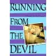 Running from the Devil: A Memoir of a Boy Possessed
