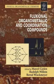 Fluxional Organometallic and Coordination Compounds by Marcel Gielen (English) H