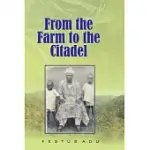 FROM THE FARM TO THE CITADEL