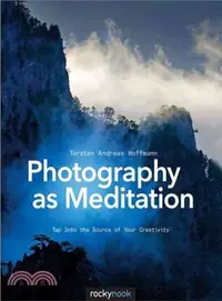 在飛比找三民網路書店優惠-Photography As Meditation ― Ta