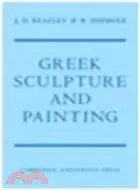 在飛比找三民網路書店優惠-Greek Sculpture and Painting:T