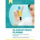 Platelet-Rich Plasma: Basic Science and Clinical Applications in Orthopedics