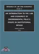 An Introduction to the Law and Economics of Environmental Policy: Issues in Institutional Design
