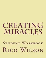 Creating Miracles: Student Workbook by Rico Wilson (English) Paperback Book