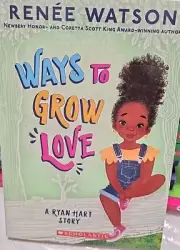 Ways To Grow Love A Ryan Hart Story By Renée Watson -Paperback. **NEW**