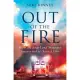 Out of the Fire: How an Angel and Stranger Intervened to Save a Life
