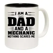 Im Dad And Mechanic Nothing Scares Me Mug Cup