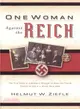 One Woman Against the Reich ― The True Story of a Mother's Struggle to Keep Her Family Faithful to God in a World Gone Mad