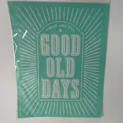 Chalk Couture Transfer/ Stencil Size B New Reusable These are the Good Old Days