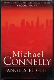 ANGELS FLIGHT / Michael Connelly ~ FIRST EDITION (UK) in DJ ~ AS NEW