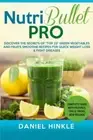 NutriBullet PRO: Discover the Secrets of "Top 2. Hinkle, Delgado, Replogle<|