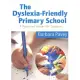 The Dyslexia-Friendly Primary School: A Practical Guide for Teachers