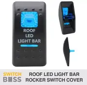 Rocker Switch Cover Only ROOF LED LIGHT BAR - suit Blue LED Boat Caravan Marine
