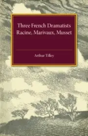 Tilley - Three French Dramatists - New paperback or softback - S9000z