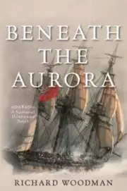 Beneath the Aurora: A Nathaniel Drinkwater Novel by Richard Woodman: New