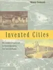 Invented Cities: The Creation of Landscape in Nineteenth-Century New York and Bo