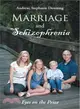 Marriage and Schizophrenia ― Eyes on the Prize