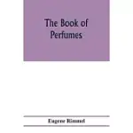 THE BOOK OF PERFUMES