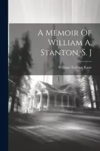 在飛比找博客來優惠-A Memoir Of William A. Stanton