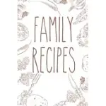 FAMILY RECIPES: BLANK RECIPE BOOK FOR FAMILIES RECIPE COLLECTION