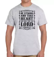 Be Strong and Take Heart and Wait for the Lord Psalm 27 T-Shirt