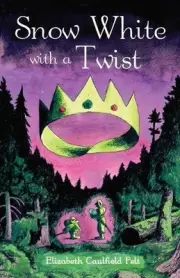 Snow White with a Twist by Elizabeth Caulfield Felt Paperback Book