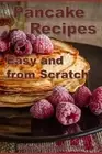 Pancake Recipes: Easy and from Scratch by Marissa Anderson Paperback Book