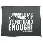 Swps If You Dont Fear Your Work Out White Gym - Tea Towel cleaning cloth Gift